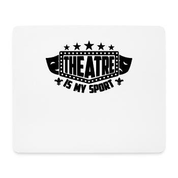 Theatre Is My Sport Drama Broadway Theatre Actor - Mousepad (Querformat) - Weiß - Vorne