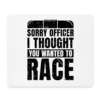 Sorry Officer I Thought Policeman Police Officers - Mouse Pad (horizontal) - white - Front
