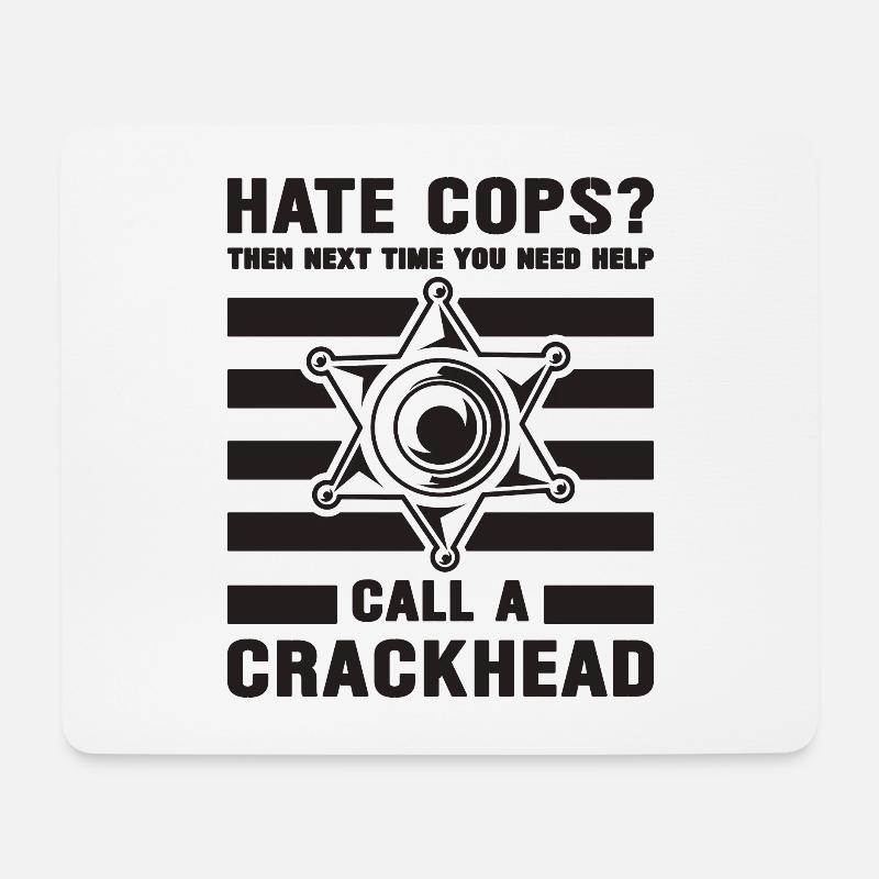 Hate Cops Then Next Time Sheriff Police Officers - Mousepad (Querformat) - Weiß