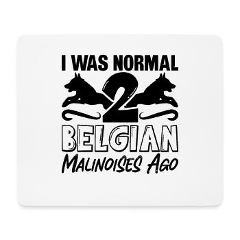 I Was Normal 2 Belgian Police Dog Malinois Lover - Mousepad (Querformat) - Weiß - Vorne