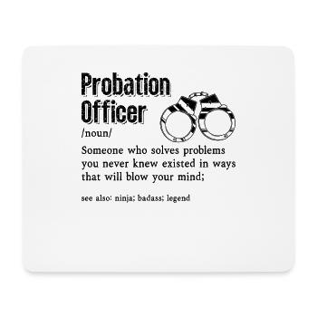 Probation Officer Someone Who Corrections Police - Mouse Pad (horizontal) - white - Front