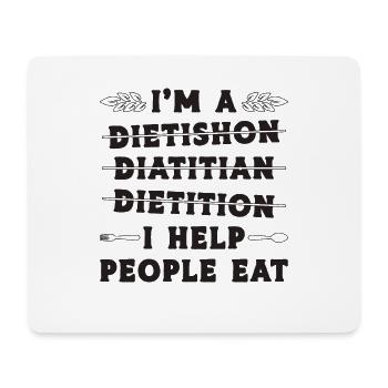 I'm A Dietishon Diatitian Nutritionist Dietitians - Mouse Pad (horizontal) - white - Front