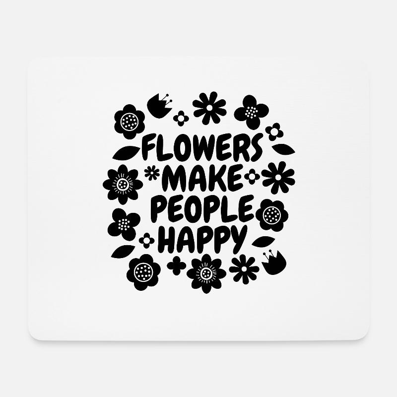 Flowers Make People Happy Florist Bouquet Florists - Mousepad (Querformat) - Weiß