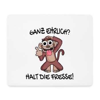 Ganz ehrlich halt die Fresse Affe - Mousepad (Querformat) - Weiß - Vorne