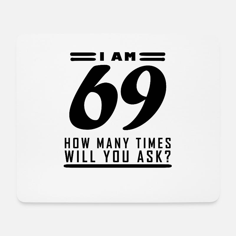 Ich bin 69 – 69. Geburtstag Geschenk - Mousepad (Querformat) - Weiß