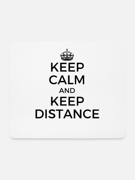 Keep Calm and Keep Distance - Mouse Pad (horizontal) - white