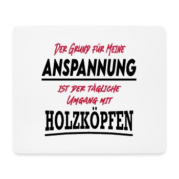 Sprüche Umgang Holzkopf Holzköpfe - Mousepad (Querformat) - Weiß - Vorne