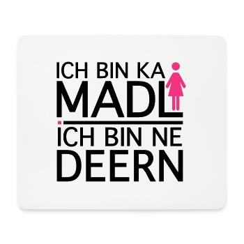 Ich bin ka Madl, Ich bin ne Deern - Mousepad (Querformat) - Weiß - Vorne