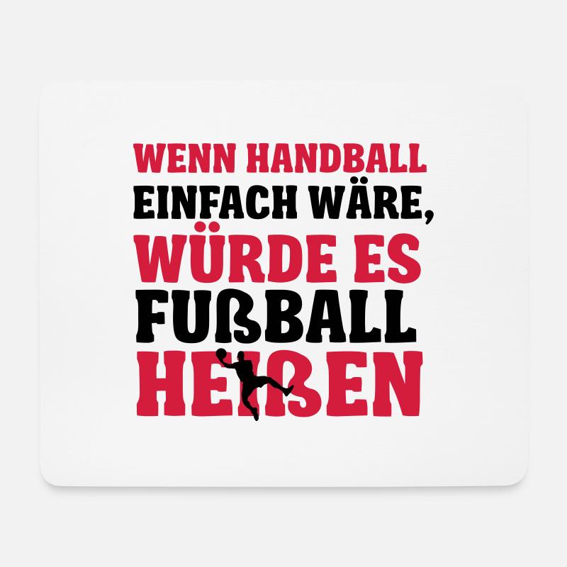 Wenn Handball einfach wäre würde es Fußball heißen - Mousepad (Querformat) - Weiß