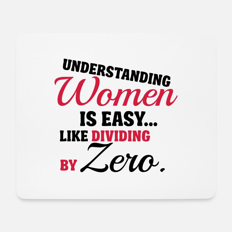 Understanding Women is easy, like dividing by zero - Mousepad (Querformat) - Weiß