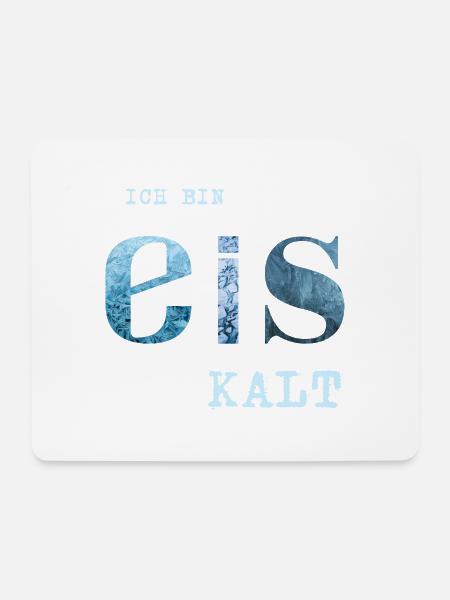 Ich bin Eis kalt - Mousepad (Querformat) - Weiß