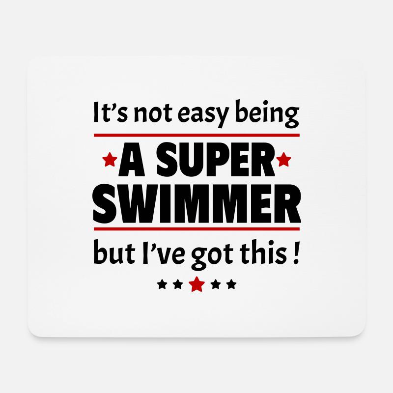 Es ist nicht einfach, ein super Schwimmer zu sein - Mousepad (Querformat) - Weiß