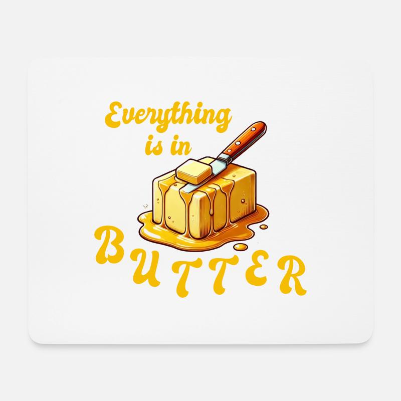 Alles in Butter - everything is in butter - Mousepad (Querformat) - Weiß