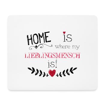 330 Home is where my Lieblingsmensch is! - Mousepad (Querformat) - Weiß - Vorne