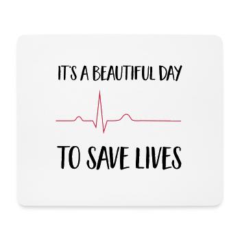 beautiful day to save lives - Mouse Pad (horizontal) - white - Front