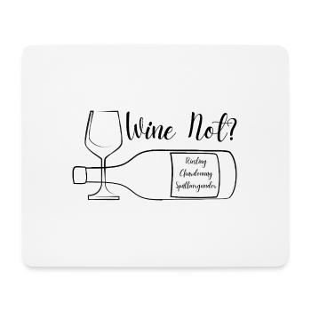 Wine Not ?, Riesling Chardonnay Spätburgunder - Mousepad (Querformat) - Weiß - Vorne