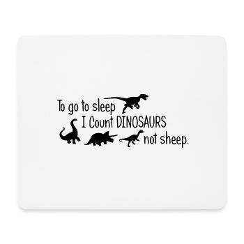 Pour dormir, je compte les dinosaures, pas les moutons - Tapis de souris (format paysage) - blanc - Devant