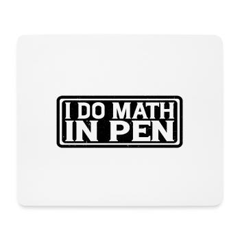 I Do Math In Pen 14 - Mousepad (Querformat) - Weiß - Vorne