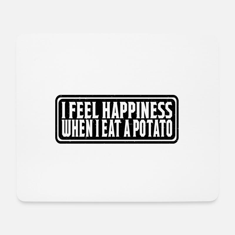 I Feel Happiness When I Eat A Potato 4 - Mousepad (Querformat) - Weiß