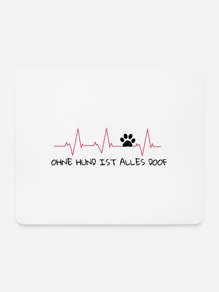 Pulslinie Ohne Hund ist alles doof - Mousepad (Querformat) - Weiß