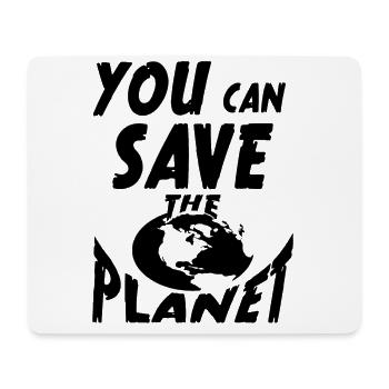 You save the planet - Mousepad (Querformat) - Weiß - Vorne