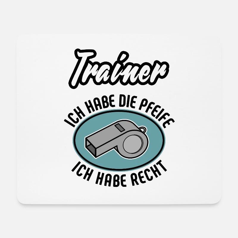 Trainer Ich habe die Pfeife Ich habe Recht Fußball - Mousepad (Querformat) - Weiß