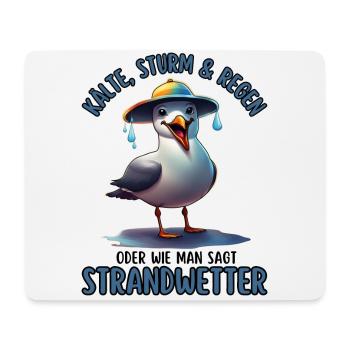 Kälte, Sturm & Regen-Strandwetter-witzige Möwe - Mousepad (Querformat) - Weiß - Vorne