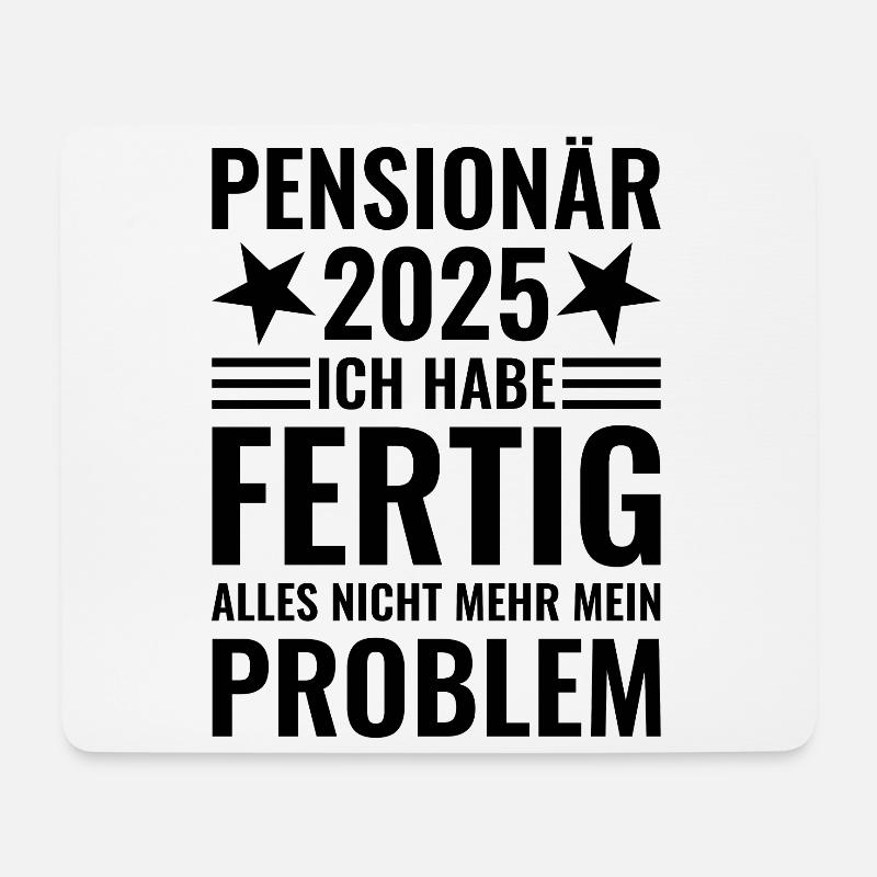 Ich habe fertig Nicht mein Problem Pensionär 2025 - Mousepad (Querformat) - Weiß
