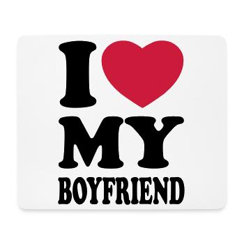 I love my boyfriend - Mouse Pad (horizontal) - white - Front