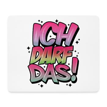 Ich Darf Das! Graffiti Statement Style - Mousepad (Querformat) - Weiß - Vorne