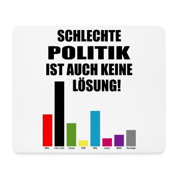 Bad politics is not a solution either - Mouse Pad (horizontal) - white - Front
