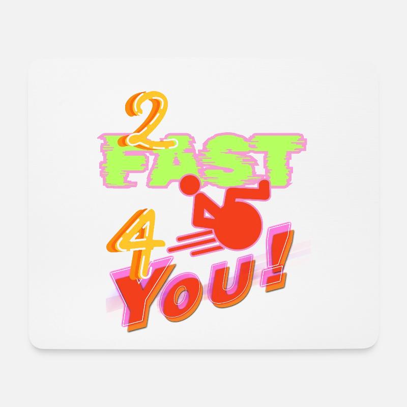 Ich bin zu schnell für dich in meinem Rollstuhl # - Mousepad (Querformat) - Weiß