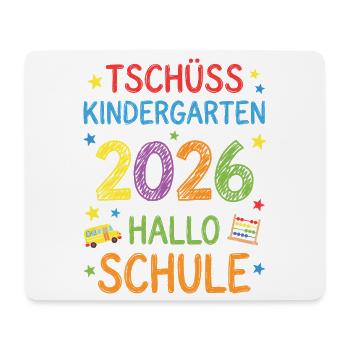 Einschulung 2026 Tschüss Kindergarten Hallo Schule - Mousepad (Querformat) - Weiß - Vorne