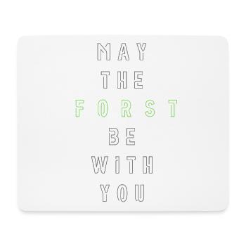 May the Forst be with you - (zentriert) - Mousepad (Querformat) - Weiß - Vorne
