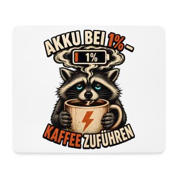 Akku Bei 1 Prozent – Waschbär Kaffee Humor  - Mousepad (Querformat) - Weiß - Vorne