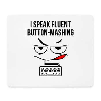 Ich spreche fließend Button-Mashing - Mousepad (Querformat) - Weiß - Vorne