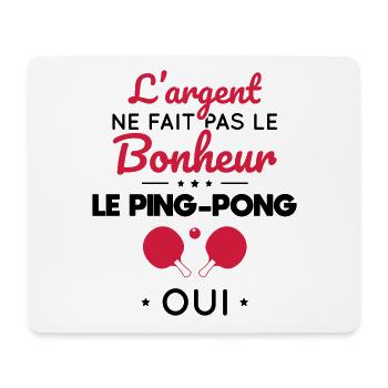 L'argent ne fait pas le bonheur, le ping-pong oui - Tapis de souris (format paysage) - blanc - Devant