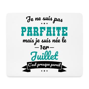 Anniversaire - Pas parfaite mais née 1er Juillet - Tapis de souris (format paysage) - blanc - Devant