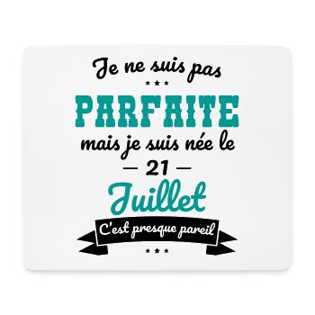 Anniversaire - Pas parfaite mais née le 21 Juillet - Tapis de souris (format paysage) - blanc - Devant
