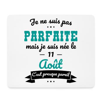 Anniversaire - Pas parfaite mais née le 11 Août - Tapis de souris (format paysage) - blanc - Devant