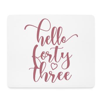 Hello Forty Three Cute 43 Years Old Birthday - Mouse Pad (horizontal) - white - Front