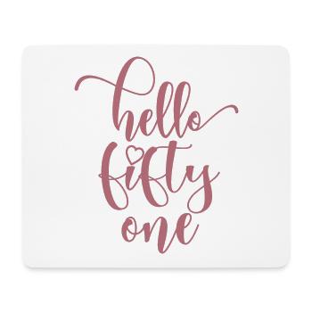 Hallo Fifty One Süßer 51 Jahre alter Geburtstag - Mousepad (Querformat) - Weiß - Vorne