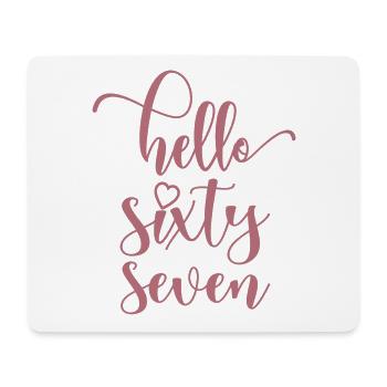 Hello Sixty Seven Cute 67 Years Old Birthday - Mouse Pad (horizontal) - white - Front
