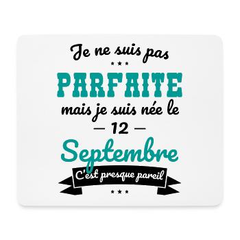 Anniversaire - Pas parfaite mais née 12 Septembre - Tapis de souris (format paysage) - blanc - Devant