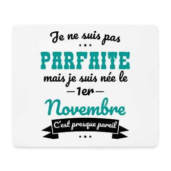 Anniversaire - Pas parfaite mais née 1er Novembre - Tapis de souris (format paysage) - blanc - Devant