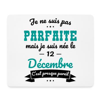 Anniversaire - Pas parfaite mais née 12 Décembre - Tapis de souris (format paysage) - blanc - Devant