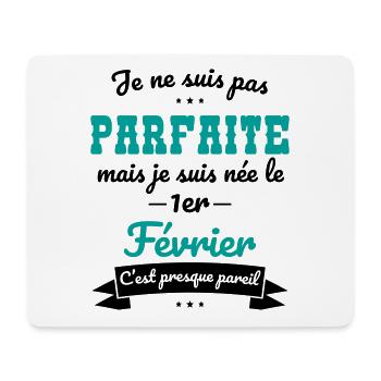 Anniversaire - Pas parfaite mais née 1er Février - Tapis de souris (format paysage) - blanc - Devant