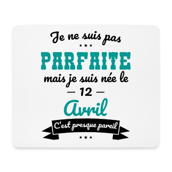 Anniversaire - Pas parfaite mais née 12 Avril - Tapis de souris (format paysage) - blanc - Devant