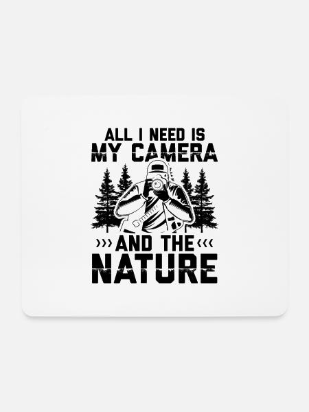 Ich brauche nur meine Kamera & die Natur Geschenke - Mousepad (Querformat) - Weiß