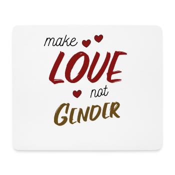 Lustiger Spruch Make Love not Gender Gendern - Mousepad (Querformat) - Weiß - Vorne